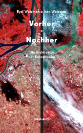 Marie Glassl, Eyal Weizman, Ines Weizman: Vorher und Nachher