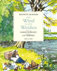 Kenneth Grahame, E. H. Shepard: Der Wind in den Weiden