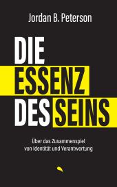 Jordan B. Peterson: Die Essenz des Seins