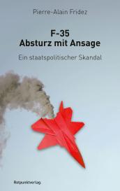Peter Hug, Pierre-Alain Fridez: F-35 - Absturz mit Ansage