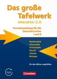 Andreas Gramm, Hubert König, Wolfgang Kricke, Karlheinz Martin, Lothar Meyer, Wolfgang Pfeil, Rolf Winter, Willi Wörstenfeld: Das große Tafelwerk interaktiv 2.0 - Formelsammlung für die Sekundarstufen I und II - Allgemeine Ausgabe (außer Niedersachsen und Bayern)