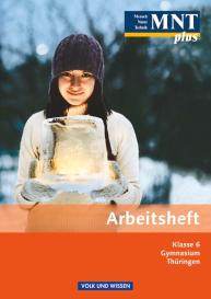 Anke Eberlein, Elke Göbel, Engelhardt Göbel, Bernd Heepmann, Walter Kleesattel, Ursula Pälchen, Philipp Schmiemann: MNT plus - Gymnasium Thüringen - 6. Schuljahr
