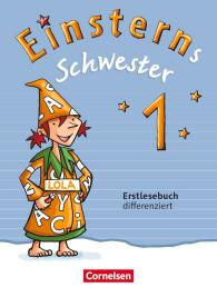 Martina Schramm, Roland Bauer, Jutta Maurach: Einsterns Schwester - Zu Ausgabe 2015 und Ausgabe 2021 - 1. Schuljahr