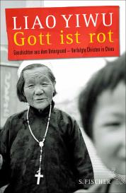 Yiwu Liao, Liao Yiwu: Gott ist rot