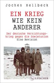 Karin Hielscher, Jochen Hellbeck: Ein Krieg wie kein anderer