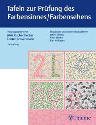 Dieter Broschmann, Jörn Kuchenbecker: Tafeln zur Prüfung des Farbensinnes / Farbensehens