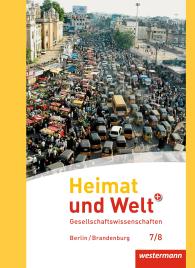 Margit Colditz, Peter Kirch, Norma Kreuzberger, Jürgen Nebel, Notburga Protze: Heimat und Welt Plus - Ausgabe 2017 für die SI in Berlin und Brandenburg