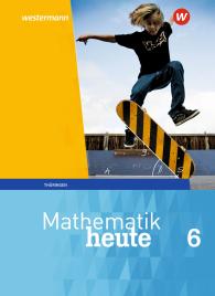 Christine Fiedler, Sylvia Günther, Edeltraud Reiche, Jörg Triebel, Ulrich Wenzel, Heinz Griesel, Bernhard Humpert, Helmut Postel, Rudolf vom Hofe: Mathematik heute - Ausgabe 2018 für Thüringen