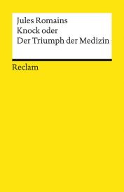 Jules Romains: Knock oder der Triumph der Medizin
