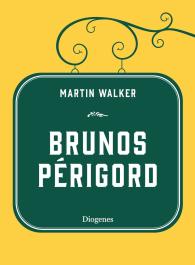 Martin Walker: Brunos Périgord