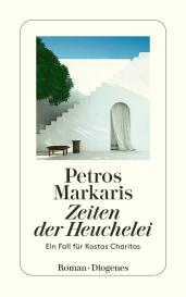 Petros Markaris: Zeiten der Heuchelei