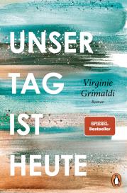 Maria Hoffmann-Dartevelle, Virginie Grimaldi: Unser Tag ist heute