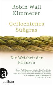 Robin Wall Kimmerer: Geflochtenes Süßgras