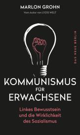 Marlon Grohn: Kommunismus für Erwachsene
