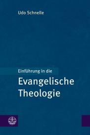 Udo Schnelle: Einführung in die Evangelische Theologie