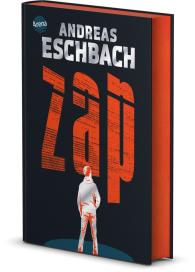 Andreas Eschbach: ZAP. Für die einen ist es Vergnügen. Für ihn ein Albtraum.