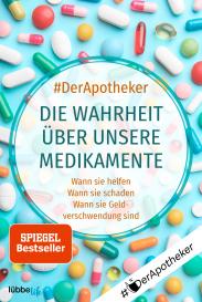 #DerApotheker: Die Wahrheit über unsere Medikamente