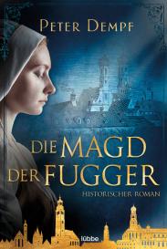 Peter Dempf: Die Magd der Fugger
