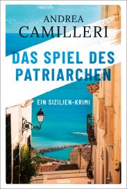 Andrea Camilleri: Das Spiel des Patriarchen
