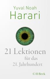 Yuval Noah Harari: 21 Lektionen für das 21. Jahrhundert