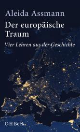 Aleida Assmann: Der europäische Traum