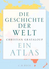 Christian Grataloup: Die Geschichte der Welt
