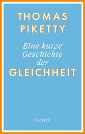 Thomas Piketty: Eine kurze Geschichte der Gleichheit