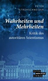 Peter Strohschneider: Wahrheiten und Mehrheiten