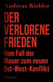 Andreas Rödder: Der verlorene Frieden