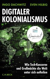 Ingo Dachwitz, Sven Hilbig: Digitaler Kolonialismus