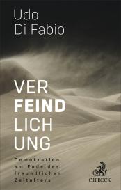 Udo Di Fabio, Udo Di Di Fabio, Udo Di Fabio: Verfeindlichung