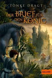Gottfried Bartjes, Liesel Linn, Tonke Dragt: Der Brief für den König