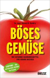 Steven R. Gundry: Böses Gemüse