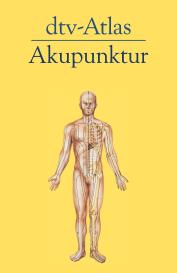 Ulrike Brugger, Carl-Hermann Hempen: dtv-Atlas Akupunktur