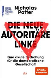 Nicholas Potter: Die neue autoritäre Linke