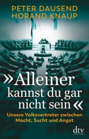 Peter Dausend, Horand Knaup: „Alleiner kannst du gar nicht sein“