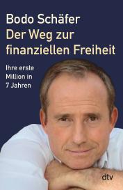 Bodo Schäfer: Der Weg zur finanziellen Freiheit