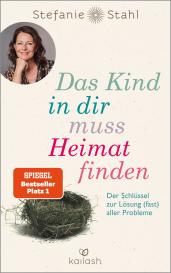 Stefanie Stahl: Das Kind in dir muss Heimat finden