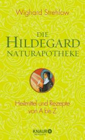 Wighard Dr. Strehlow, Wighard Strehlow: Die Hildegard-Naturapotheke