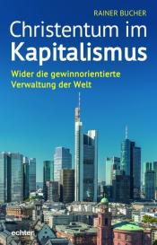Rainer Bucher: Christentum im Kapitalismus