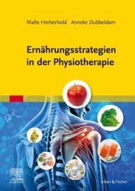 Anneke Dubbeldam, Malte Herberhold: Ernährungsstrategien in der Physiotherapie