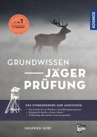 Siegfried Seibt, Kay Elzner: Grundwissen Jägerprüfung