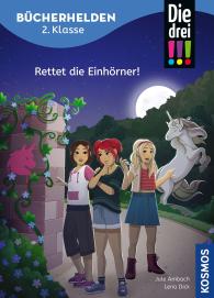 Lena Dick, Jule Ambach: Die drei !!!, Bücherhelden 2. Klasse, Rettet die Einhörner!