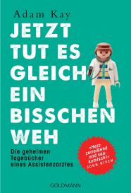 Adam Kay: Jetzt tut es gleich ein bisschen weh