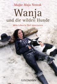 Maike Maja Nowak: Wanja und die wilden Hunde