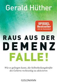 Gerald Hüther: Raus aus der Demenz-Falle!