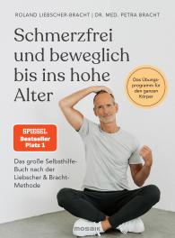 Petra Bracht, Petra Dr. med. Bracht, Roland Liebscher-Bracht: Schmerzfrei und beweglich bis ins hohe Alter