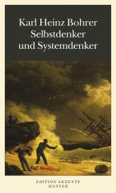 Karl Heinz Bohrer: Selbstdenker und Systemdenker