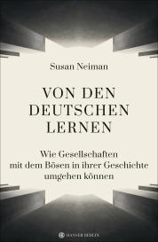 Susan Neiman: Von den Deutschen lernen