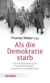 Thomas Weber: Als die Demokratie starb